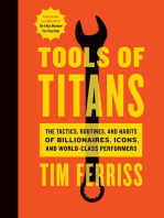 Tools Of Titans: The Tactics, Routines, and Habits of Billionaires, Icons, and World-Class Performers