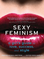 Sexy Feminism: A Girl's Guide to Love, Success, and Style