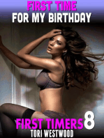 First Time for My Birthday : First Timers 8 (Rough Sex Virgin Erotica First Time Erotica Alpha Male Erotica Age Gap Erotica): First Timers, #8