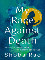 My Race Against Death: Lessons Learned From My Health Struggles