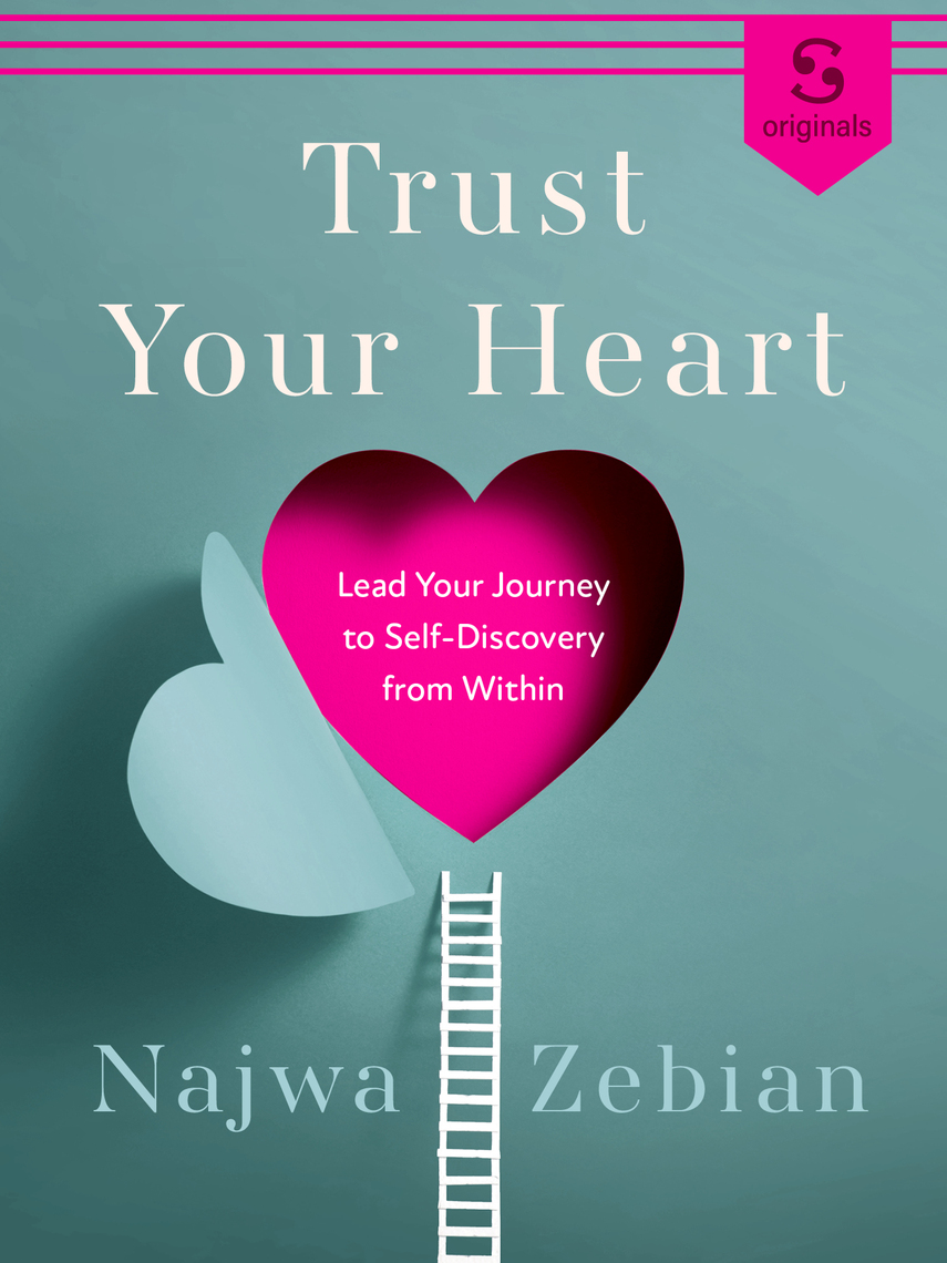 Perfect Trust: Ears to Hear, Hearts to Trust, and Minds to Rest in Him [洋書] Trust Your Heart by Najwa Zebian (Ebook) - Read free for 30 days