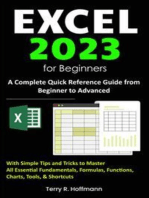 Excel 2023 for Beginners: A Complete Quick Reference Guide from Beginner to Advanced with Simple Tips and Tricks to Master All Essential Fundamentals, Formulas, Functions, Charts, Tools, & Shortcuts