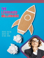 The Leveraged Millionaire: Increase Your Risk, Income Your Returns… Maybe: Financial Freedom, #108