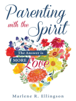 Parenting with the Spirit: The Answer is More Love