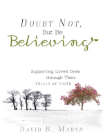 Doubt Not, But Be Believing