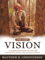 The First Vision: A Harmonization of Ten Accounts from the Sacred Grove