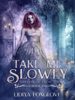 Take Me Slowly: Forever in Their Thrall, #1