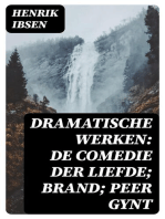 Dramatische Werken: De comedie der liefde; Brand; Peer Gynt