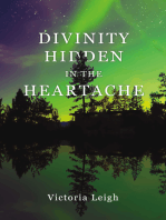 Divinity Hidden in the Heartache