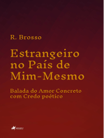 Estrangeiro no País de Mim-Mesmo: Balada do Amor Concreto com Credo poético