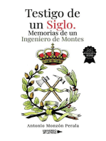 Testigo de un Siglo. Memorias de un Ingeniero de Montes