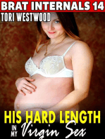His Hard Length in My Virgin Sex : Brat Internals 14 (Breeding Erotica Age Gap Erotica Virgin Erotica First Time Erotica): Brat Internals, #14