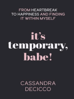 It's Temporary, Babe: From Heartbreak to Happiness and Finding It within Myself