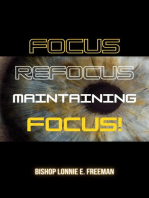 Focus, Refocus, Maintaining Focus