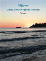 Déjà-vu: Gaeta dentro e fuori le mura