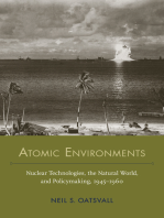 Atomic Environments: Nuclear Technologies, the Natural World, and Policymaking, 1945–1960