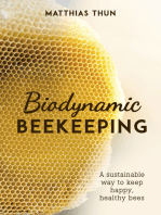 Biodynamic Beekeeping: A Sustainable Way to Keep Happy, Healthy Bees