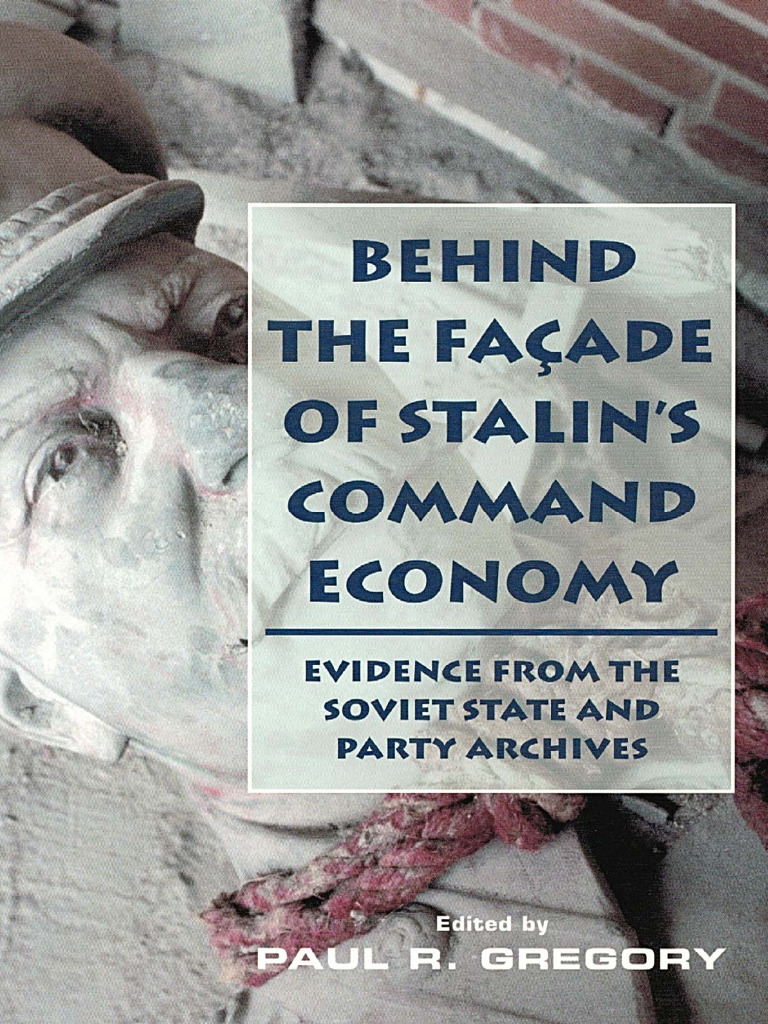 Behind the Facade of Stalin's Command Economy, by Paul R. Gregory by ...