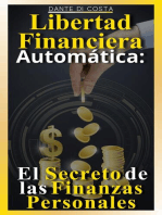 Libertad Financiera Automática : El Secreto de las Finanzas Personales