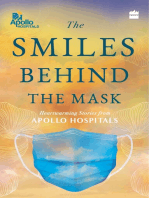 The Smiles Behind The Mask: Heartwarming Stories from Apollo Hospitals, Volume 1