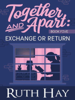 Exchange or Return: Together and Apart, #5