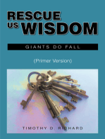 Rescue Us Wisdom: Giants Do Fall: Primer Version