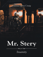 Mr. Stery: Insanity