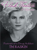 Pink Tootsie: Portrait of a Drug Addict