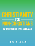 Christianity for Non-Christians (What do Christians Believe?)