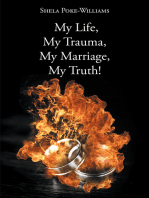 My Life, My Trauma, My Marriage, My Truth!