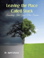 Leaving the Place Called Stuck: Launching into Your New Season