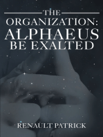 The Organization: Alphaeus Be Exalted