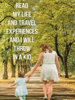 Read My Life and Travel Experiences and I will Throw in a Kid
