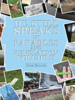 He Still Speaks in Parables and Revelation Volume II