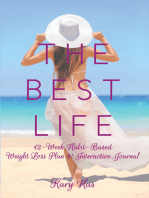The Best Life: 12 Week Habit Based Weight Loss Plan and Interactive Journal