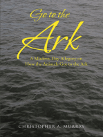 Go to the Ark: A Modern-Day Allegory on How the Animals Got to the Ark