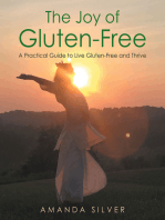 The Joy of Gluten-Free: A Practical Guide to Live Gluten-Free and Thrive