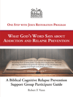 A Biblical Cognitive Relapse Prevention Support Group: What God's Word Says about Relapse Prevention