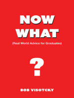 Now What?: Real World Advice for Graduates