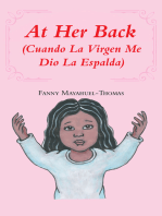 At Her Back: (Cuando La Virgen Me Dio La Espalda)