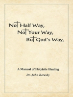 Not Half Way, Not Your Way, But God's Way