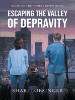 Escaping the Valley of Depraviy: Book 2 in the Hunker Down Series