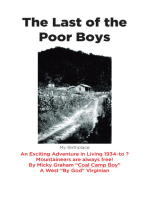 The Last of the Poor Boys: An Exciting Adventure in Living 1934-to ? Mountaineers are always free!