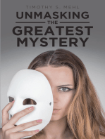 Unmasking The Greatest Mystery