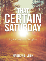 That Certain Saturday: My Journey as a Caregiver