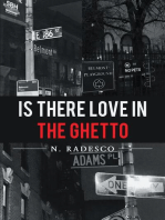 Is There Love in the Ghetto