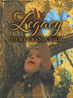 A Legacy TO MY GRANDCHILD