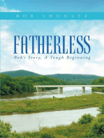 Fatherless: Bob's Story, A Tough Beginning