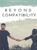 Beyond Compatibility: The Pathway to Enduring Love