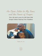 An Open Letter to My Sons, and the Power of Prayer: The Life and Love of a 60-Year-Old Single Father Raising Two Toddlers